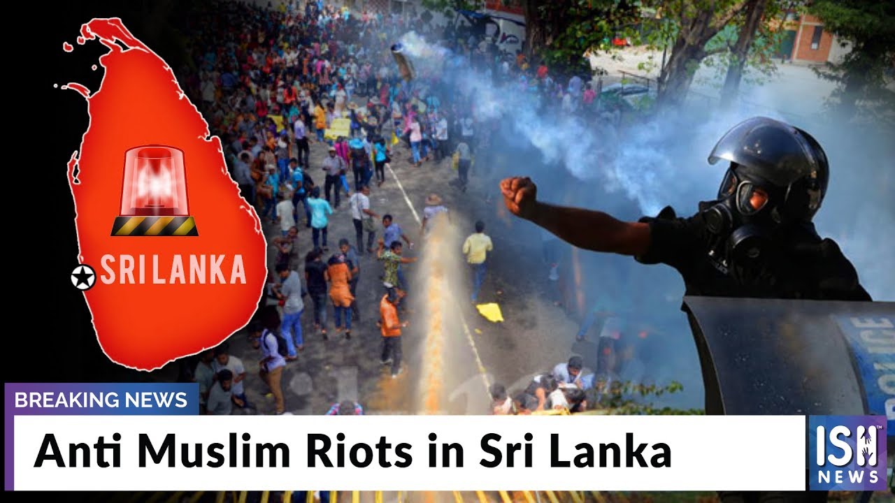 Anti Muslim Riots in Sri Lanka
