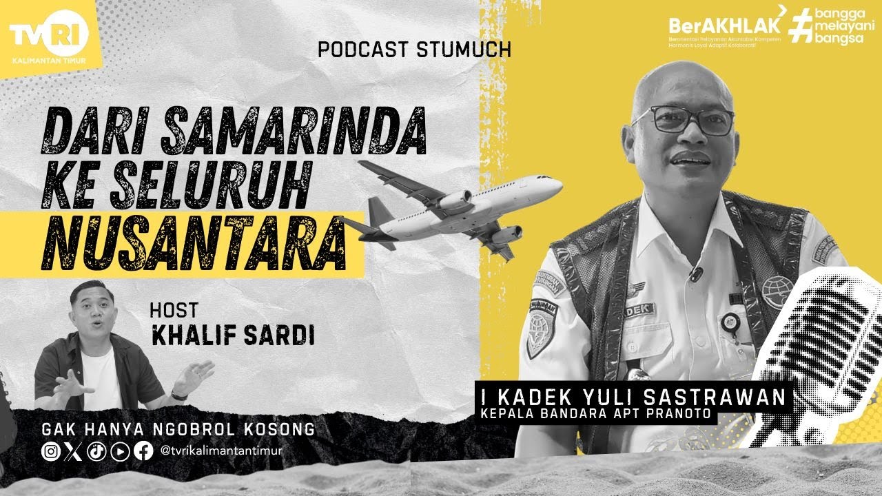 DARI SAMARINDA KE SELURUH NUSANTARA  II  PODCAST STUMUCH #podcast