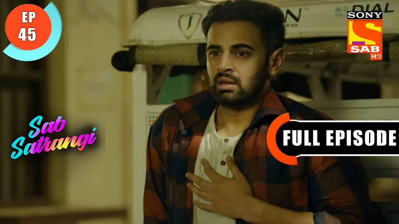 Vishvas Is Thankful - Sab Satrangi - Full Episode - Ep 45 - 30 March 2022