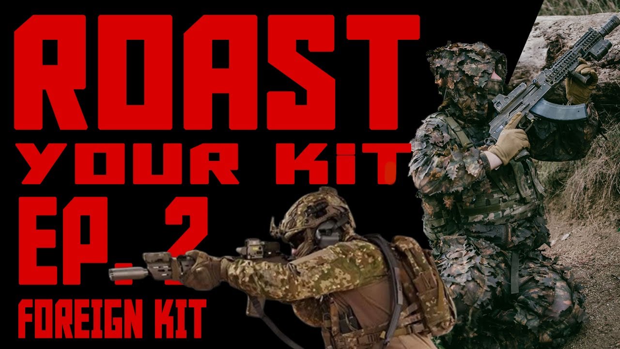 ROAST YOUR KIT Episode 2 Part 2 | Russians, Canadians, Brits? And More Unique Airsoft Loadouts!