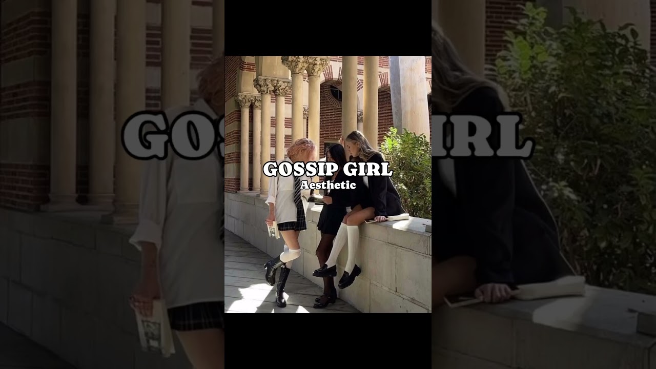 Gossip girl aesthetics #gossipgirl #aesthetic #outfit #outfits #viral #aestheticfashion #fashion