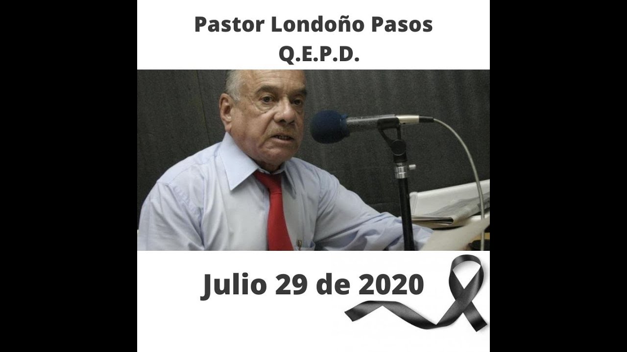 PASTOR LONDOÑO PASOS.  Fallece en Medellìn a los 92 años.