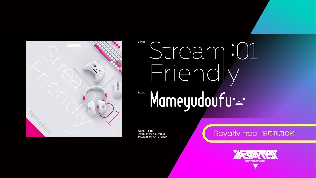 MRX-110 Stream Friendly 01 -  Mameyudoufu