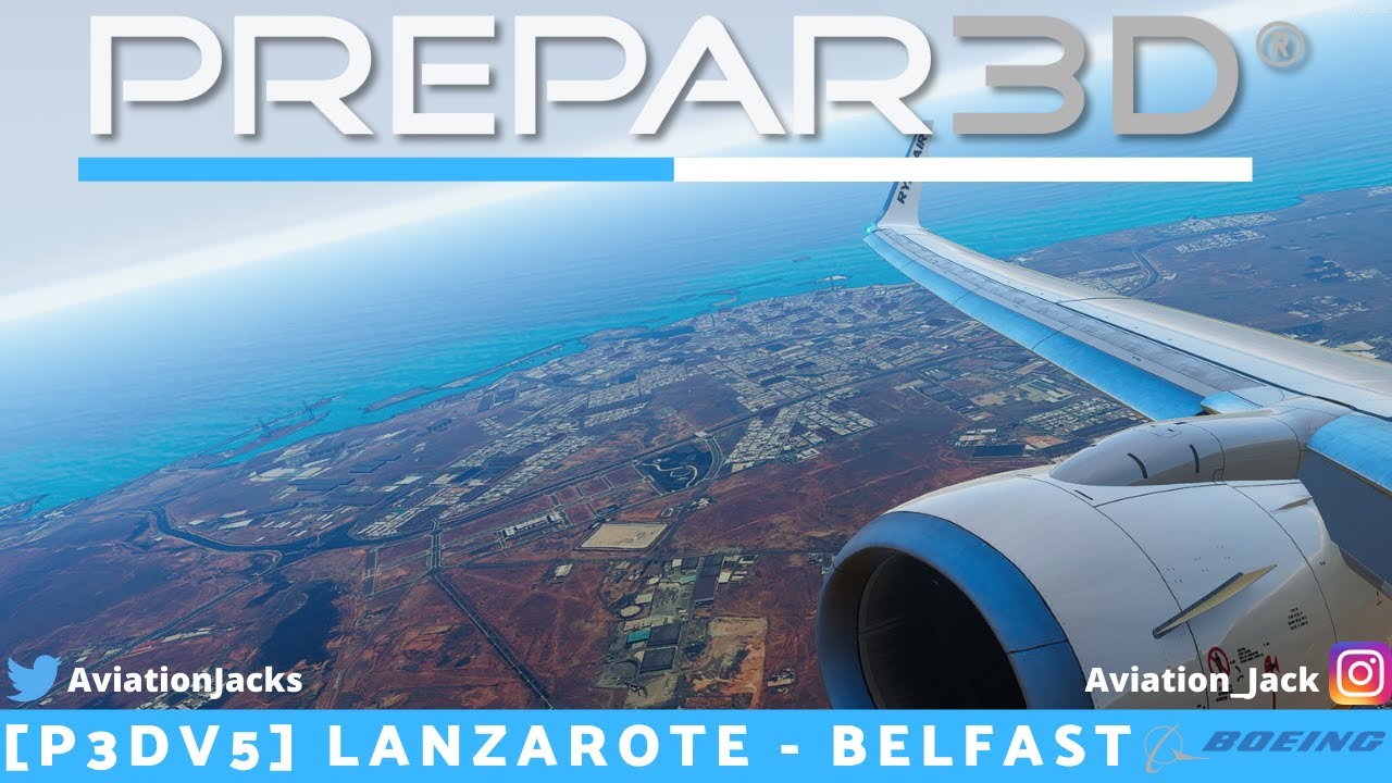 [P3Dv5] FULL FLIGHT | Lanzarote - Belfast  | VATSIM | Ryanair PMDG 737ngxu l RYR68B |