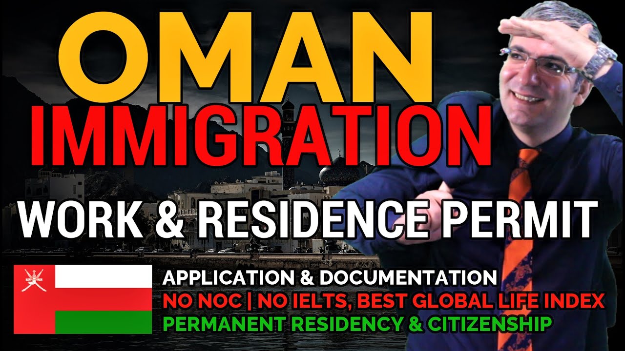 Immigration to Oman | Complete Guide on Work and Residence permit 🇴🇲