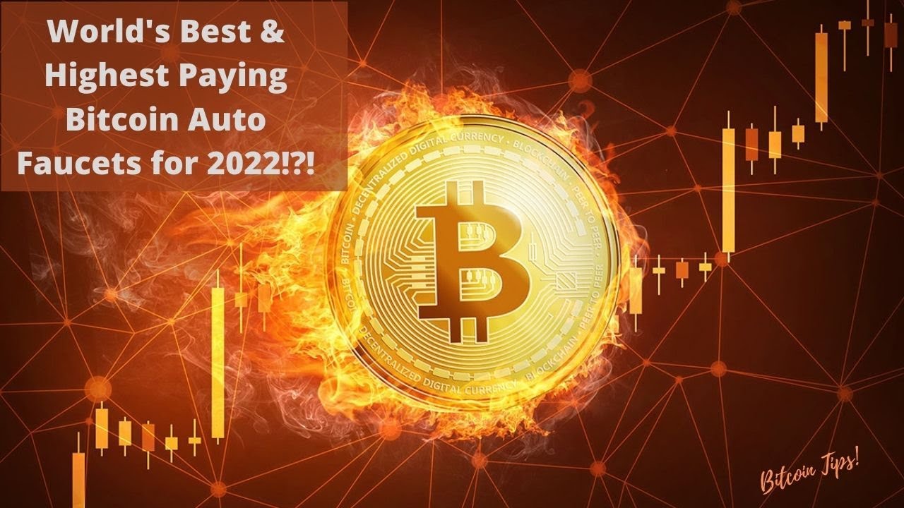 World's Best & Highest Paying Bitcoin Auto Faucets For 2022!!