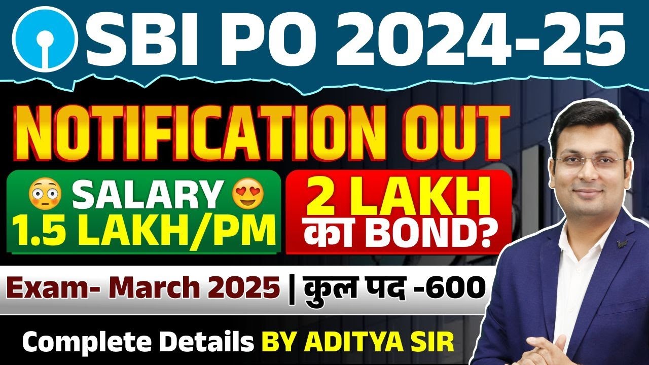 SBI PO 2024 Official Notification Out | SBI PO Age, Syllabus, Salary, Exam | By Aditya Patel Sir