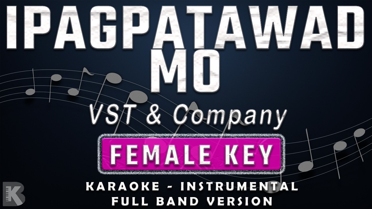 Ipagpatawad Mo - VST & Company (Full Band Karaoke) Female Key - Instrumental