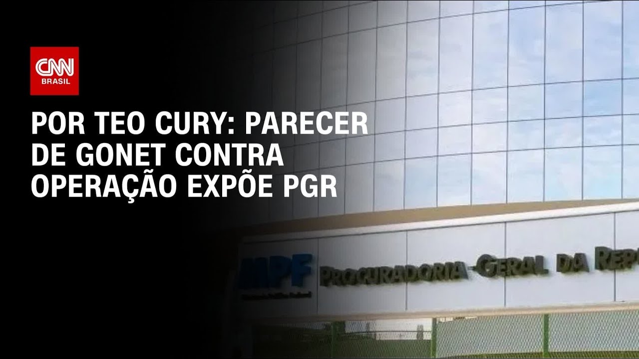 Análise: Parecer de Gonet contra operação expõe PGR | LIVE CNN