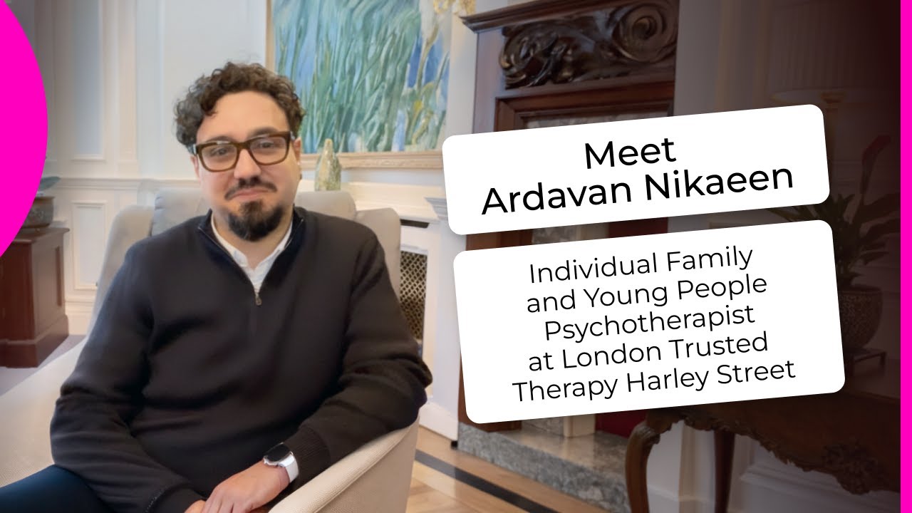 Ardavan Nikaeen | Individual Family and Young People Psychotherapist at London Trusted Therapy