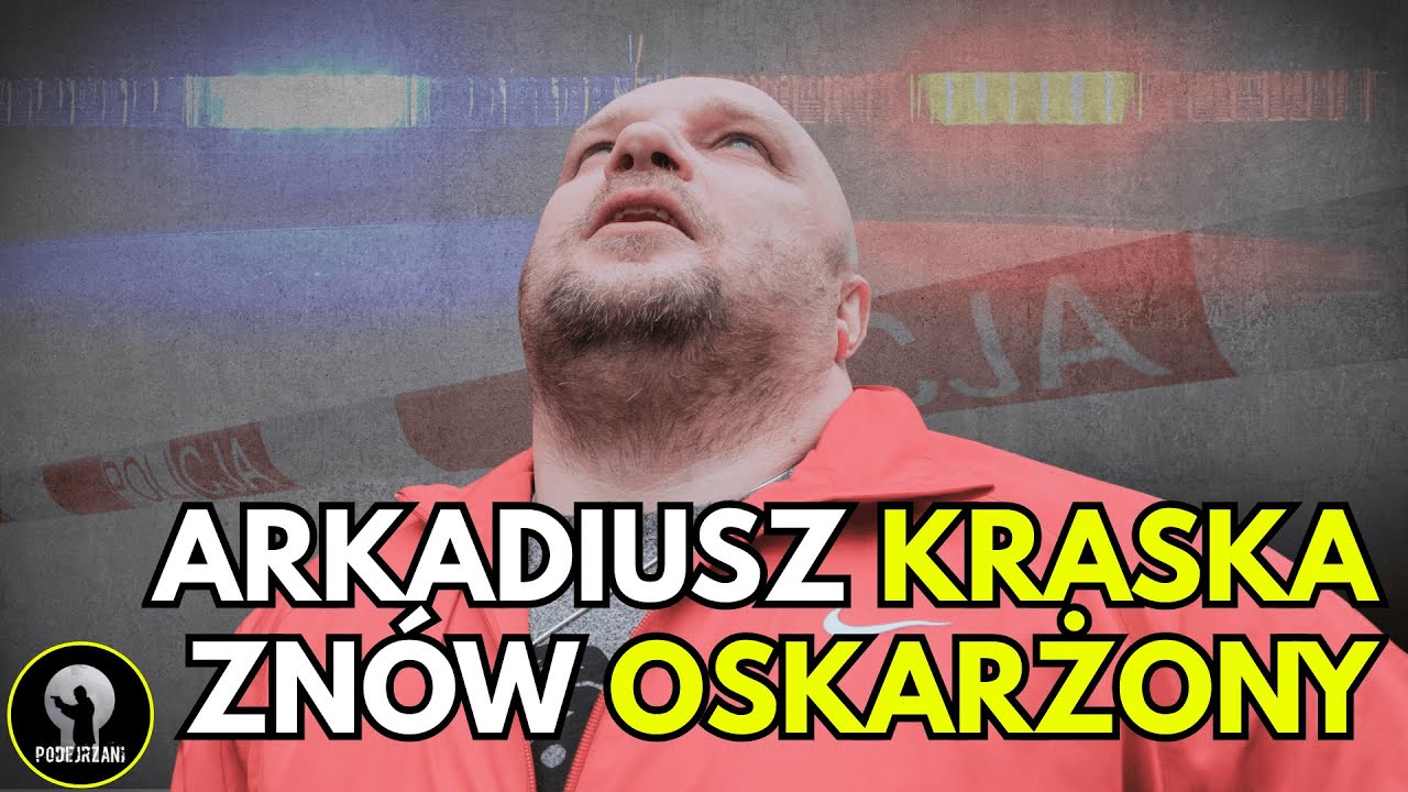Arkadiusz Kraska. Czy nie boi się, że wróci do więzienia?