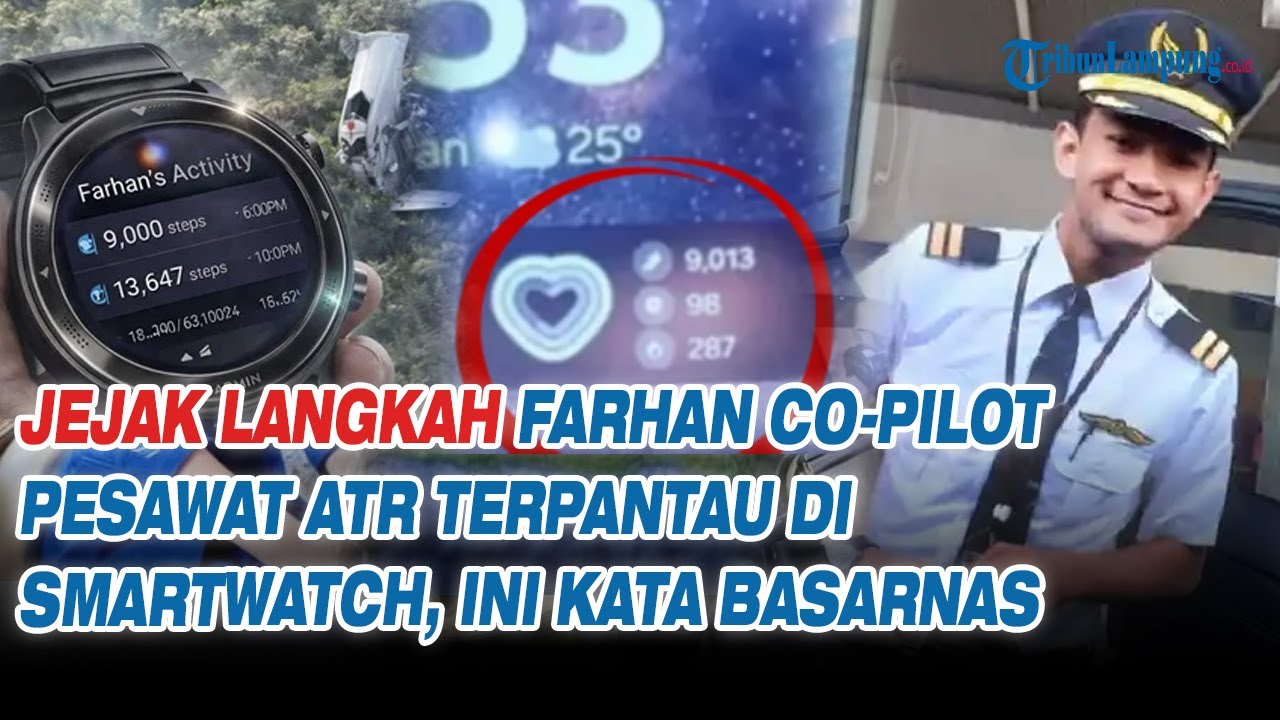 Jejak Langkah Farhan CO Pilot Pesawat ATR Terpantau di Smartwatch, Ini Kata Basarnas