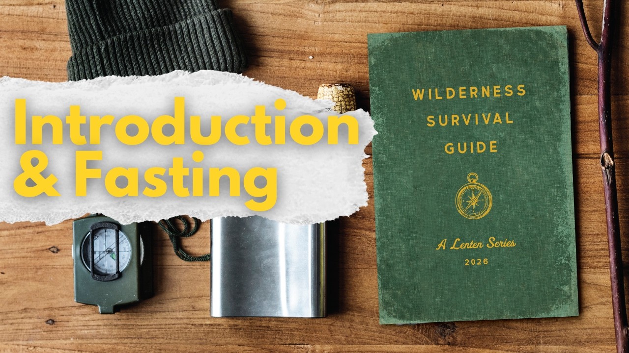 Wilderness Survival Guide: Introduction & Fasting