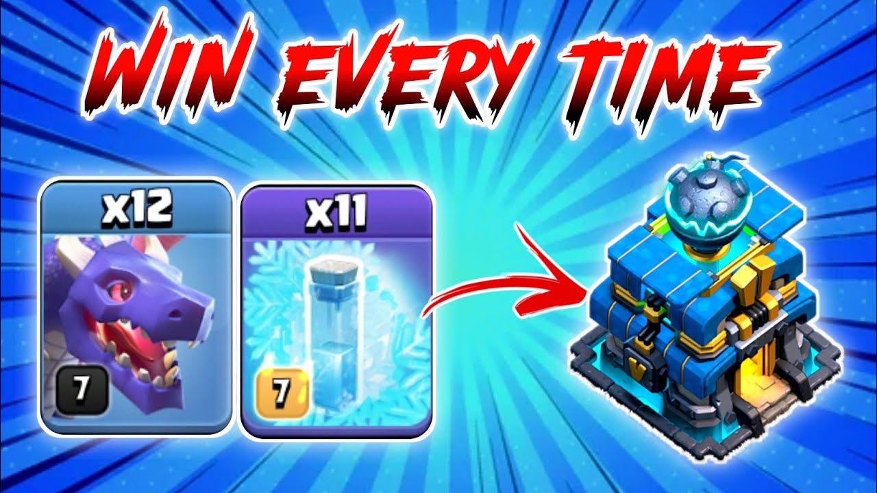 12 DRAGON + 11 FREEZE SPELL TH12 Attack | Any Base 3 Star and Easy!!