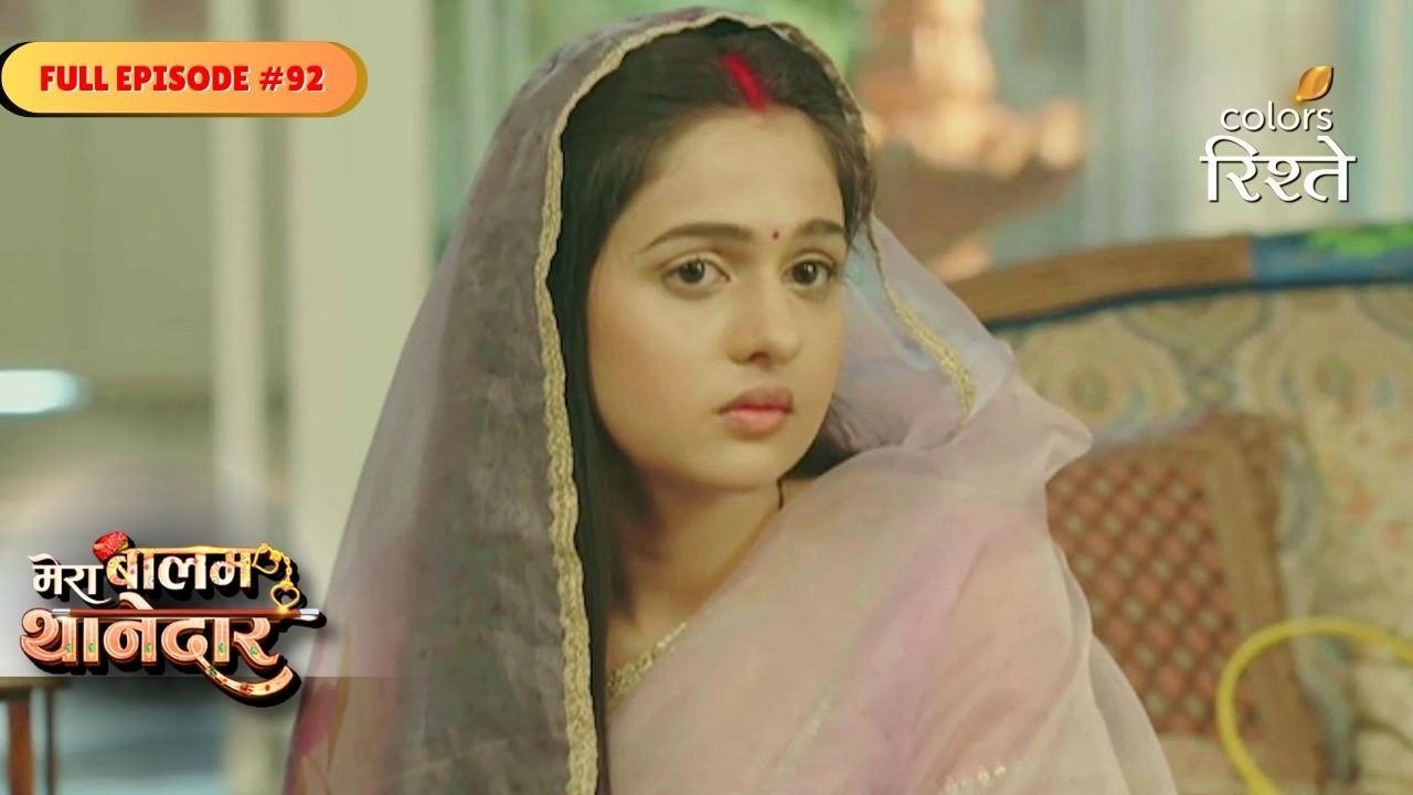Mera Balam Thanedaar | Varnika concealed the truth from Bulbul | Full Ep - 92 | Colors Rishtey
