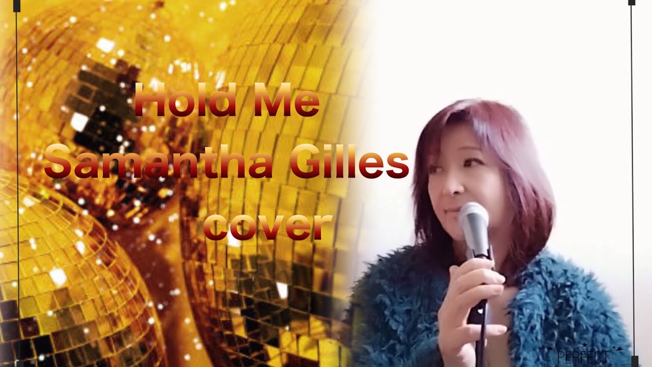 Hold Me       Samantha Gilles   cover by  KEIKO    #80s