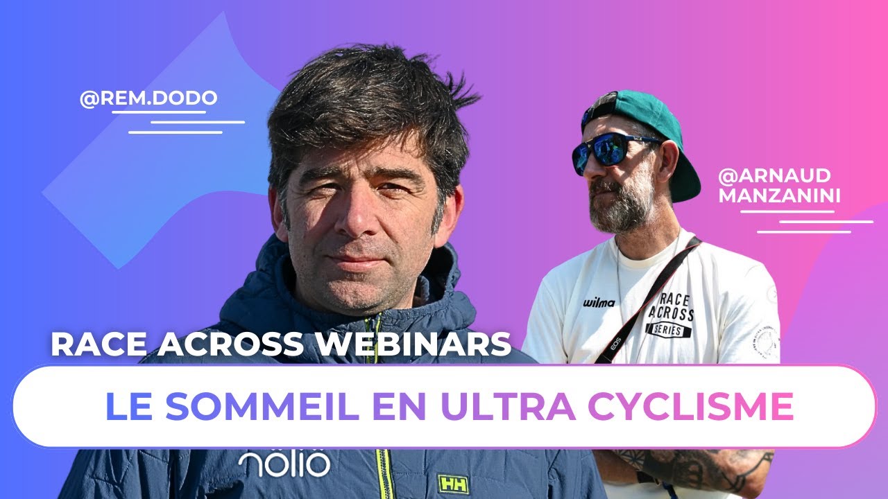 (🇫🇷) 🎙️ RACE ACROSS WEBINAR - RÉLY HURDIEL - Le sommeil en Ultra-cyclisme
