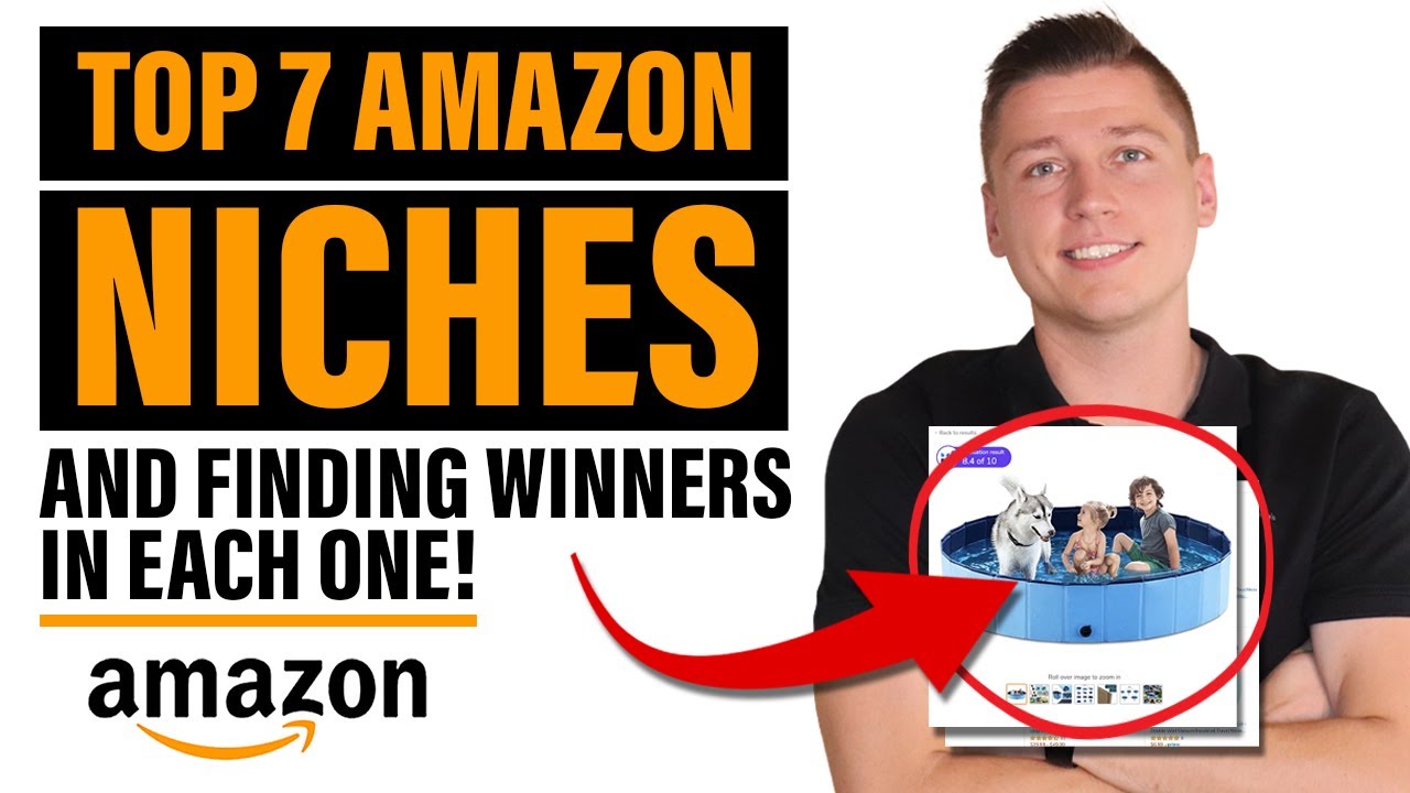 7 BEST Amazon FBA Niches & Finding Winners in Each One! - Amazon Product Research