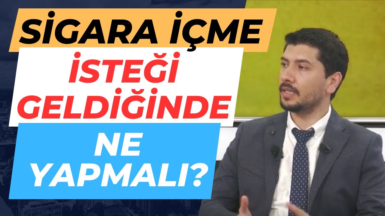 SİGARA İ&Ccedil;ME İSTEĞİ NASIL YOK EDİLİR? - SİGARA İ&Ccedil;ME İSTEĞİ GELDİĞİNDE NE YAPMALIYIM? -Sigara Bırakmak