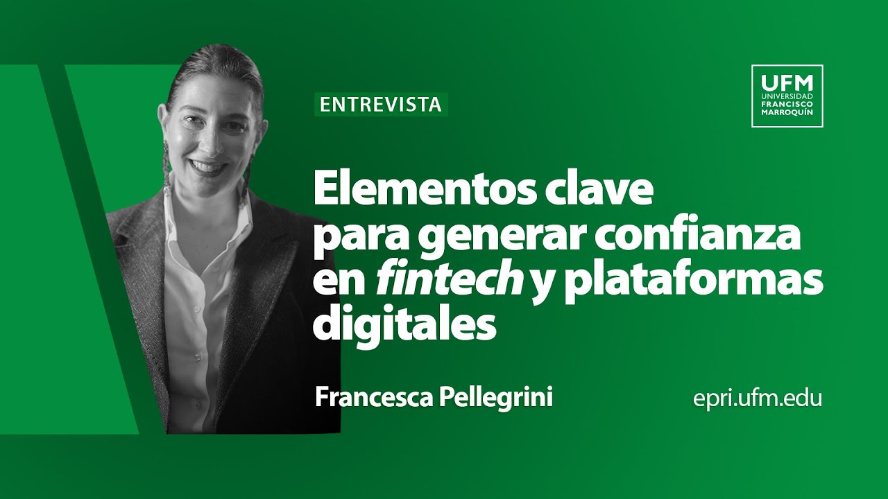 Elementos clave para generar confianza en fintech y plataformas digitales | Francesca Pellegrini