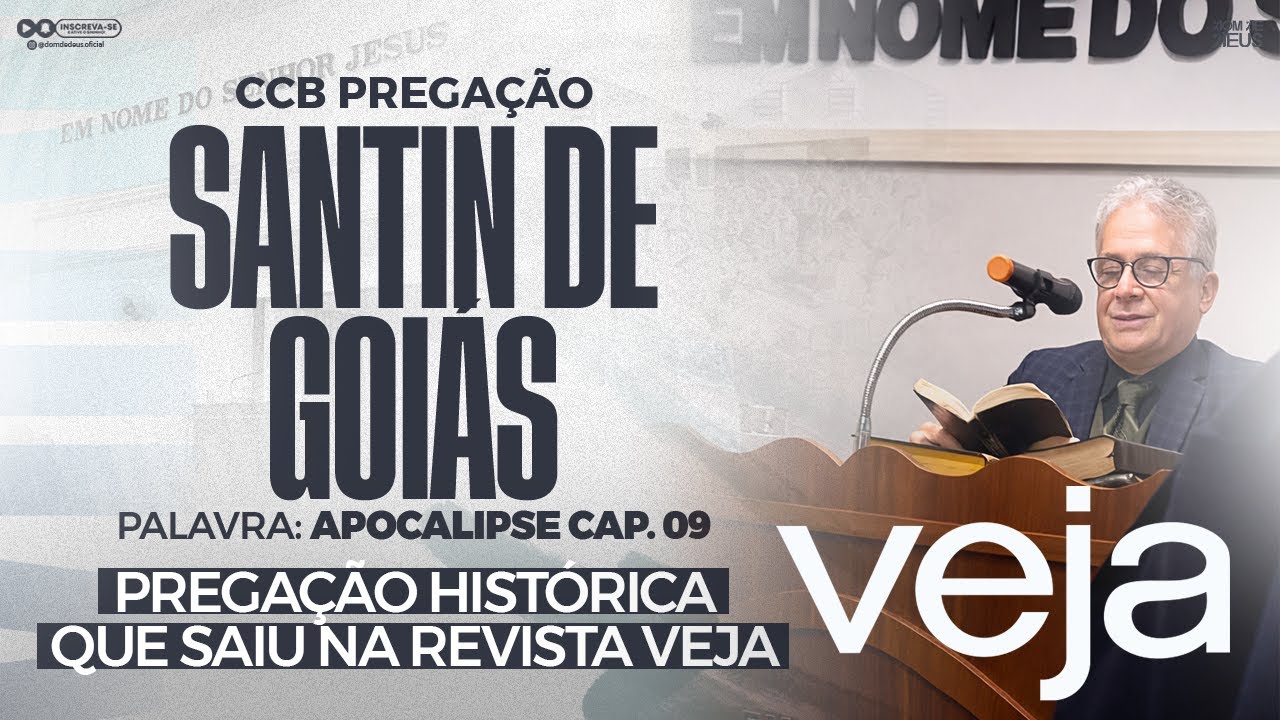 CCB SANTIN DE GOIÁS - PREGAÇÃO HISTÓRICA REVISTA VEJA