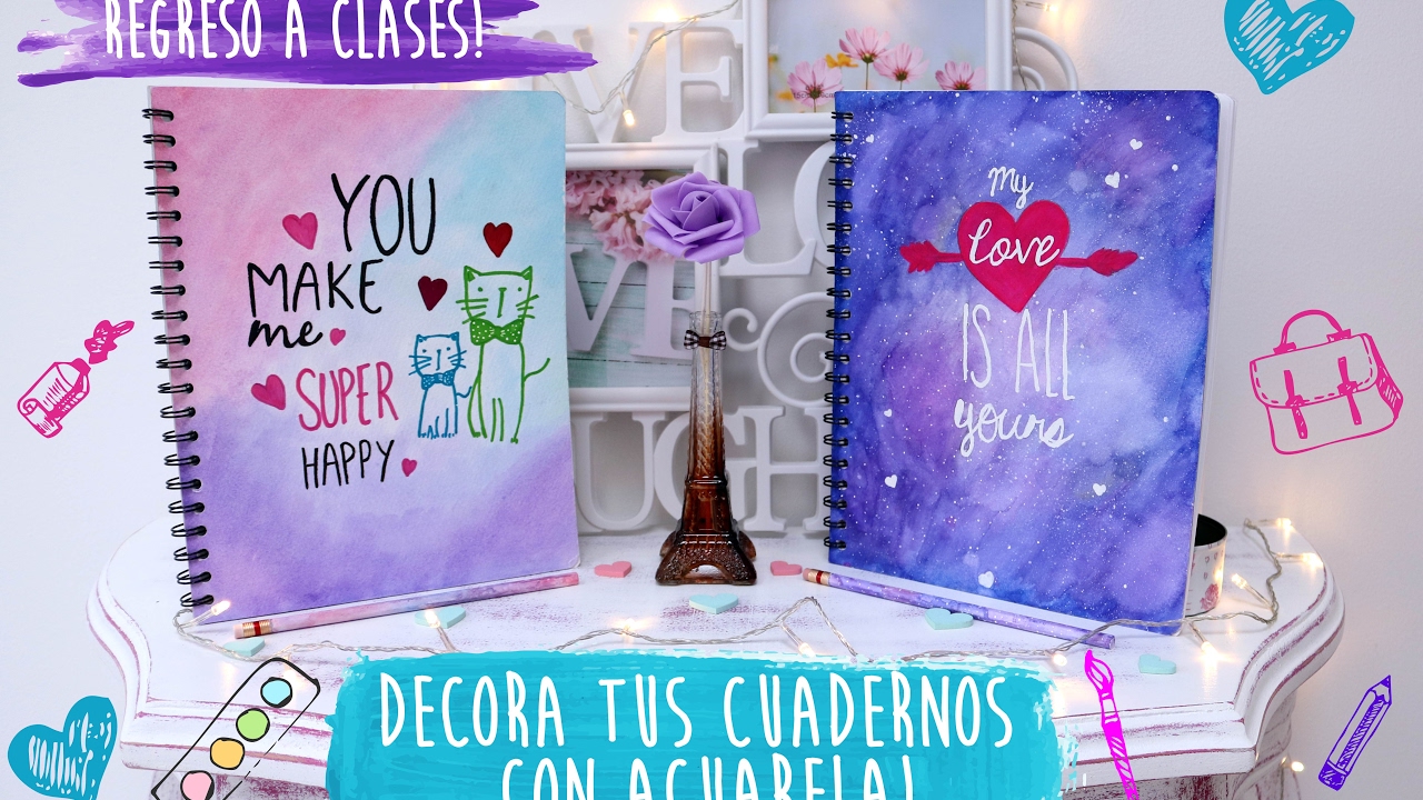 DECORA TUS CUADERNOS CON ACUARELA!!♥ - REGRESO A CLASES! DIY