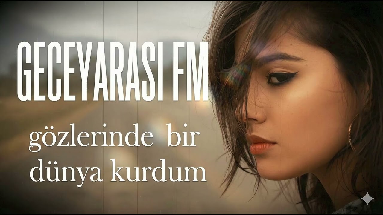 Gözlerinde bir dünya kurdum-Geceyarası FM #14şubat #sevgililergünü #sevgililergünühediyesi