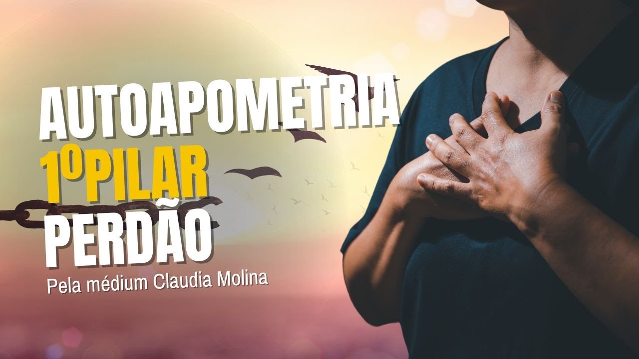✨ 1º Pilar/ 1º Raio de Jesus - Autoapometria do Perdão ✨