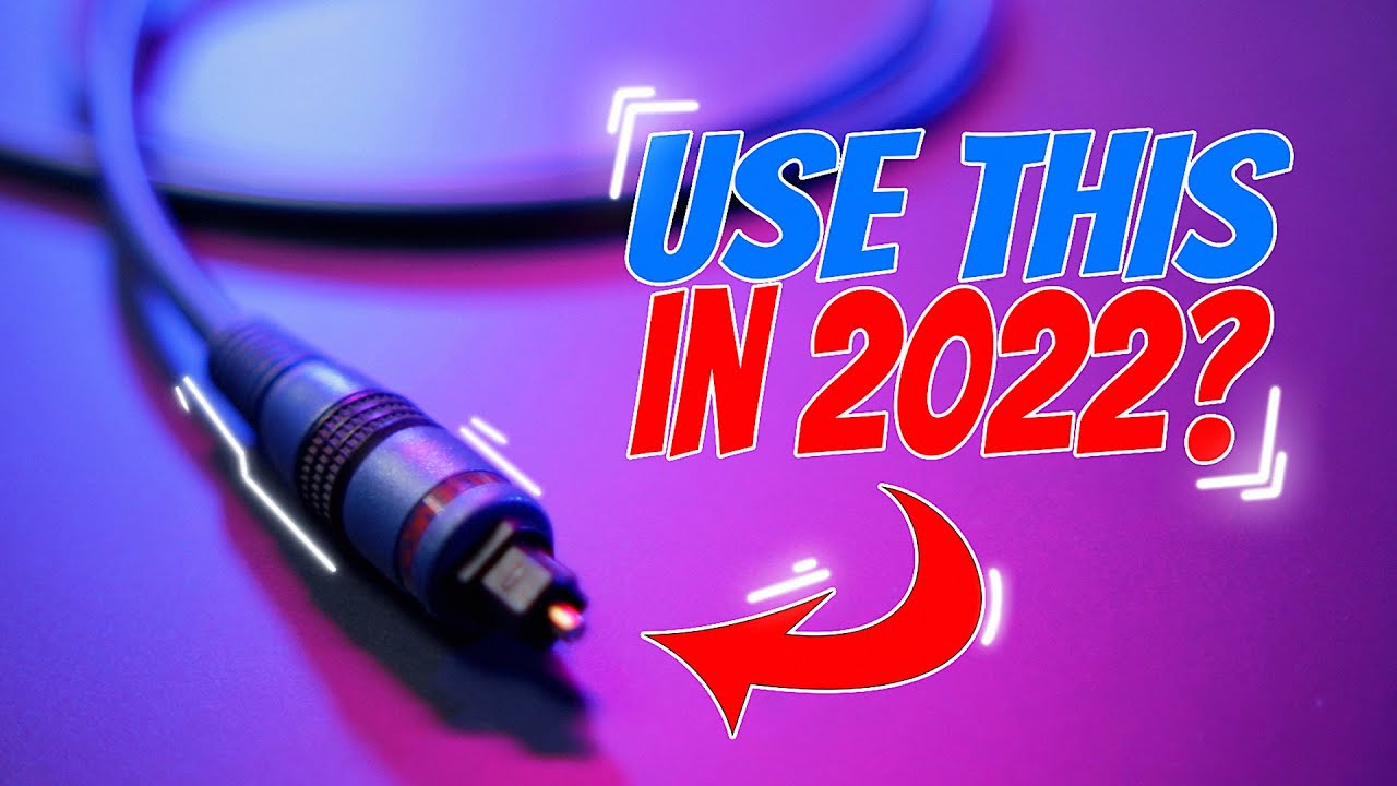 Using an OPTICAL CABLE in 2022 (and why YOU might WANT TO)