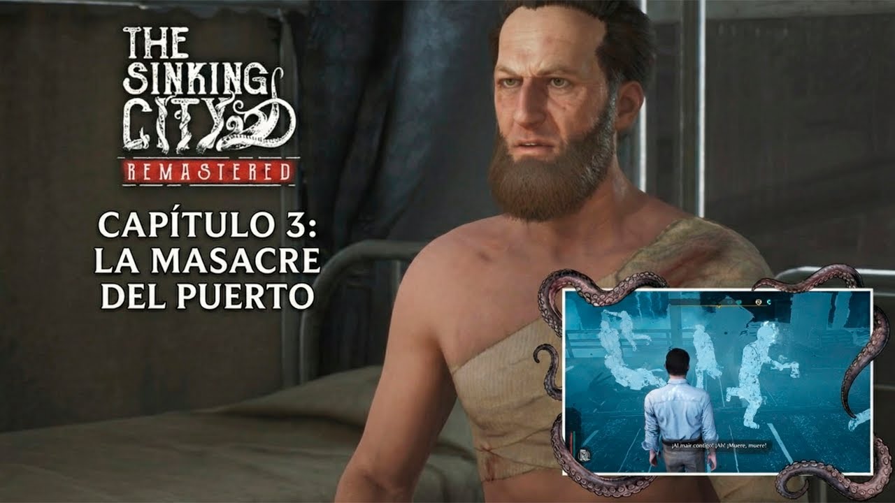 MASACRE EN EL PUERTO | THE SINKING CITY REMASTERED | Cap 3_ #gameplayespañol #lovecraft #terror