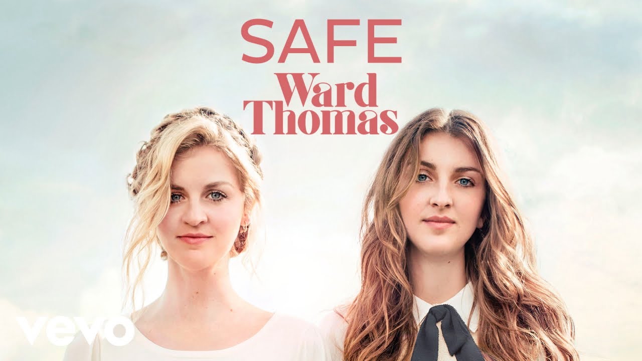Ward Thomas - Safe (Official Audio)