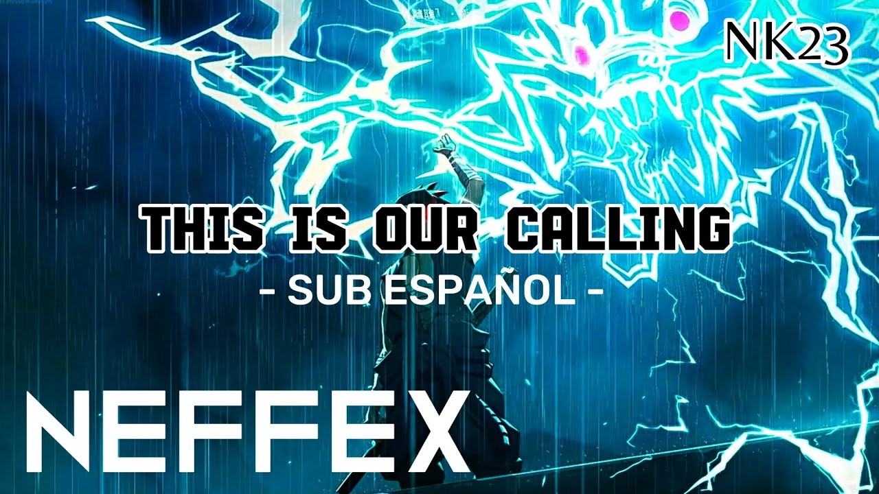 NEFFEX - This Is Our Calling [Sub Español - Lyrics]