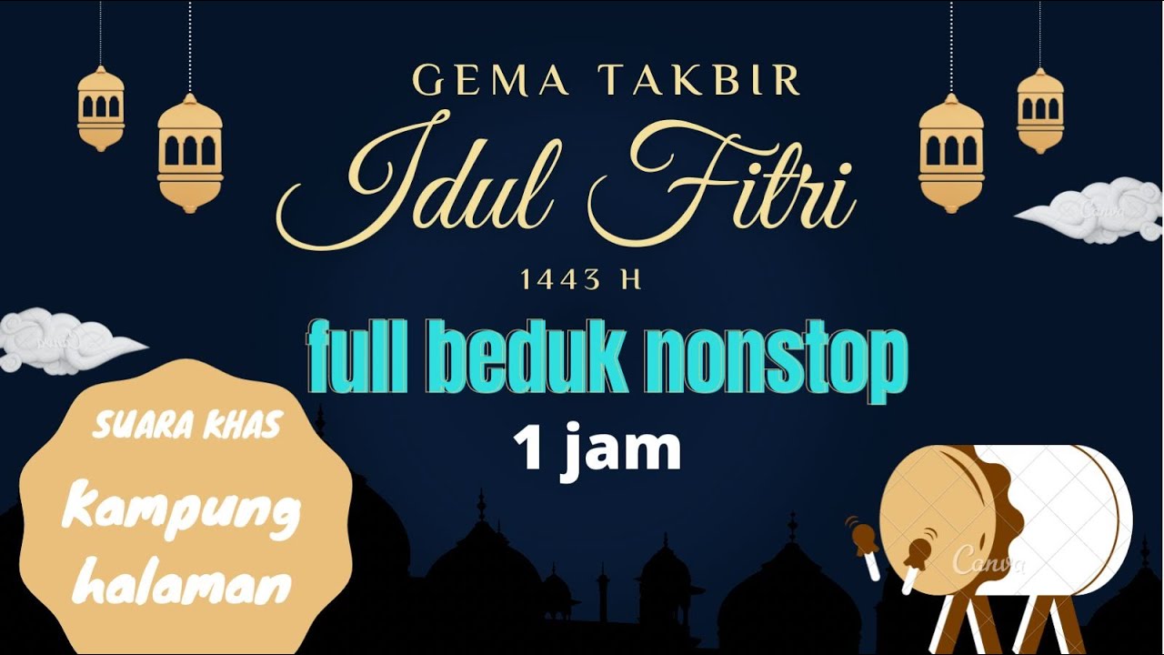 Gema Takbir - Idul Fitri 2022 - TAKBIRAN FULL BEDUK