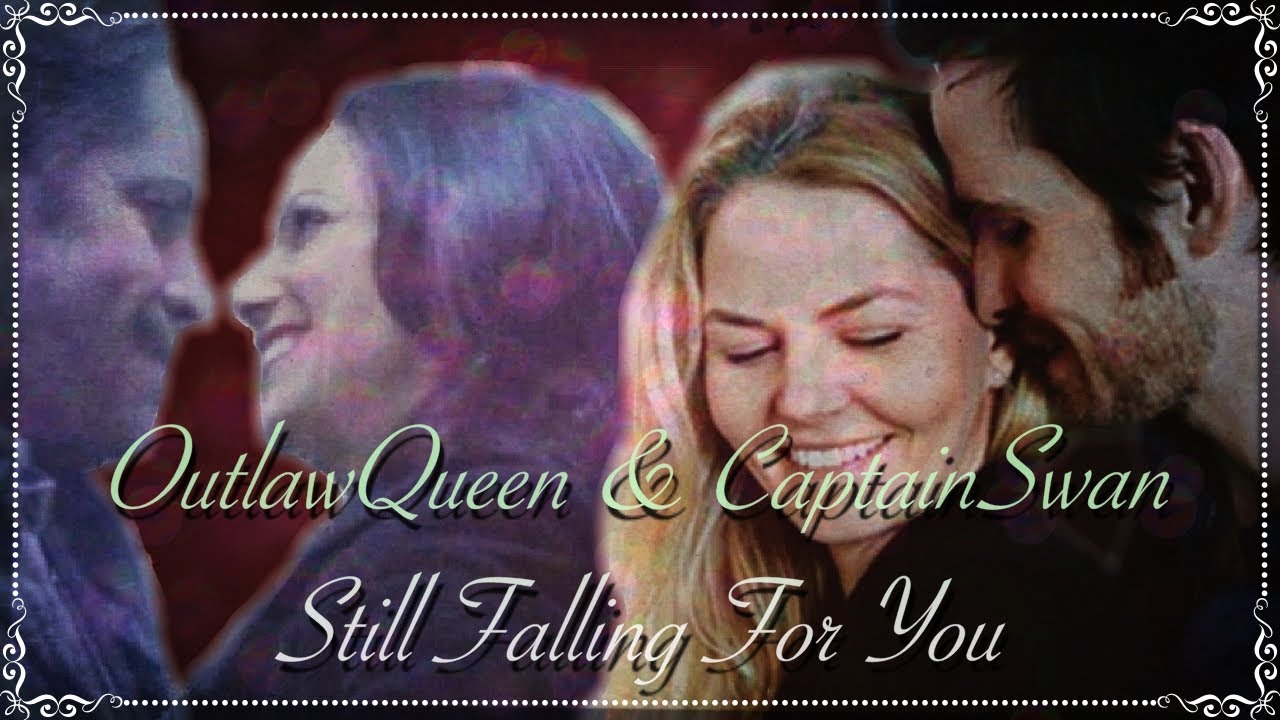 OutlawQueen & CaptainSwan (OUAT) - Still Falling For You