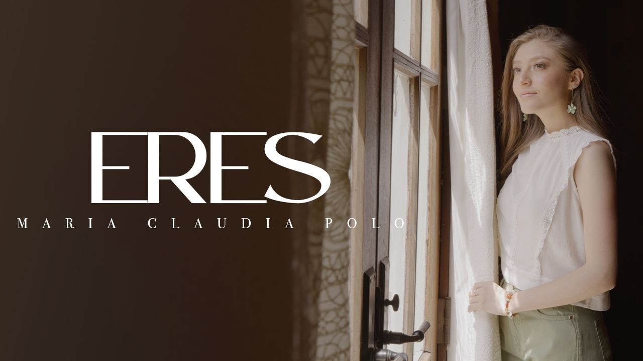 Eres &ndash; Mar&iacute;a Claudia Polo [video oficial]