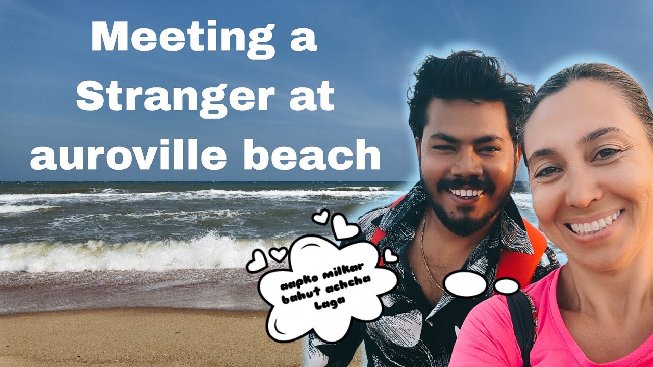 auroville beach ⛱️Pondicherry  me Spanish women se mila 😍 (@v2cordial )