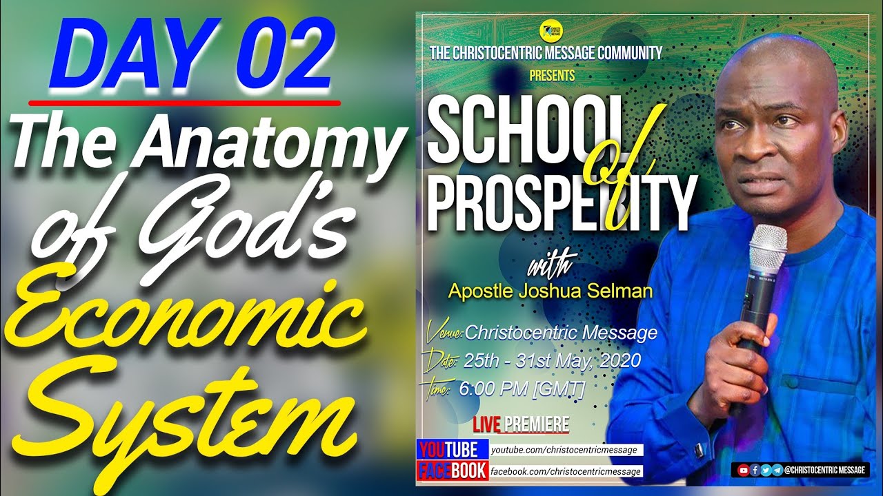 THE ANATOMY OF GOD'S ECONOMIC SYSTEM - APOSTLE JOSHUA SELMAN ||SCHOOL OF PROSPERITY (DAY 2)||
