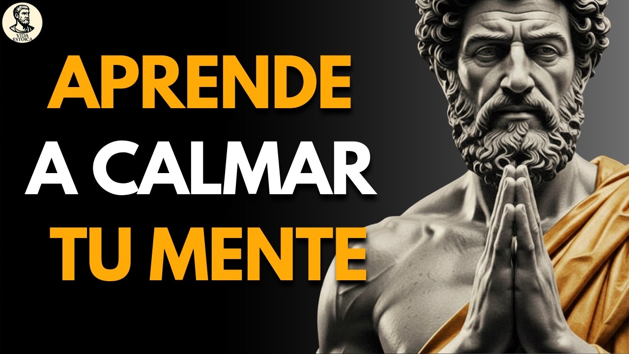 7 Prácticas para Mantener la Calma en el Caos | ESTOICISMO