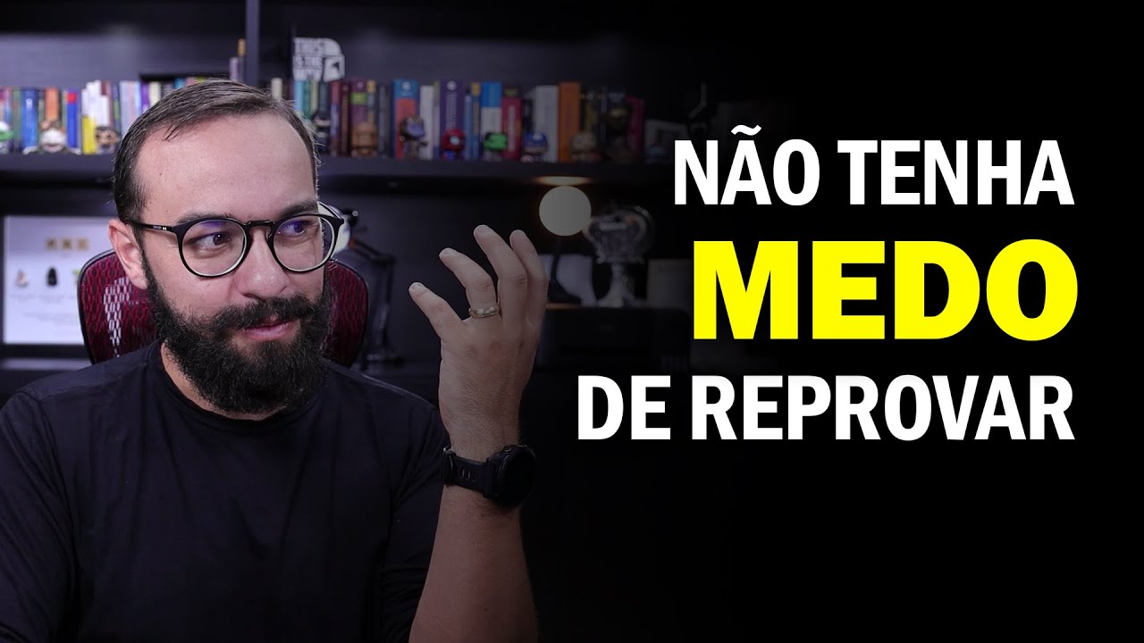 N&Atilde;O TENHA MEDO DE REPROVAR EM CONCURSOS P&Uacute;BLICOS!