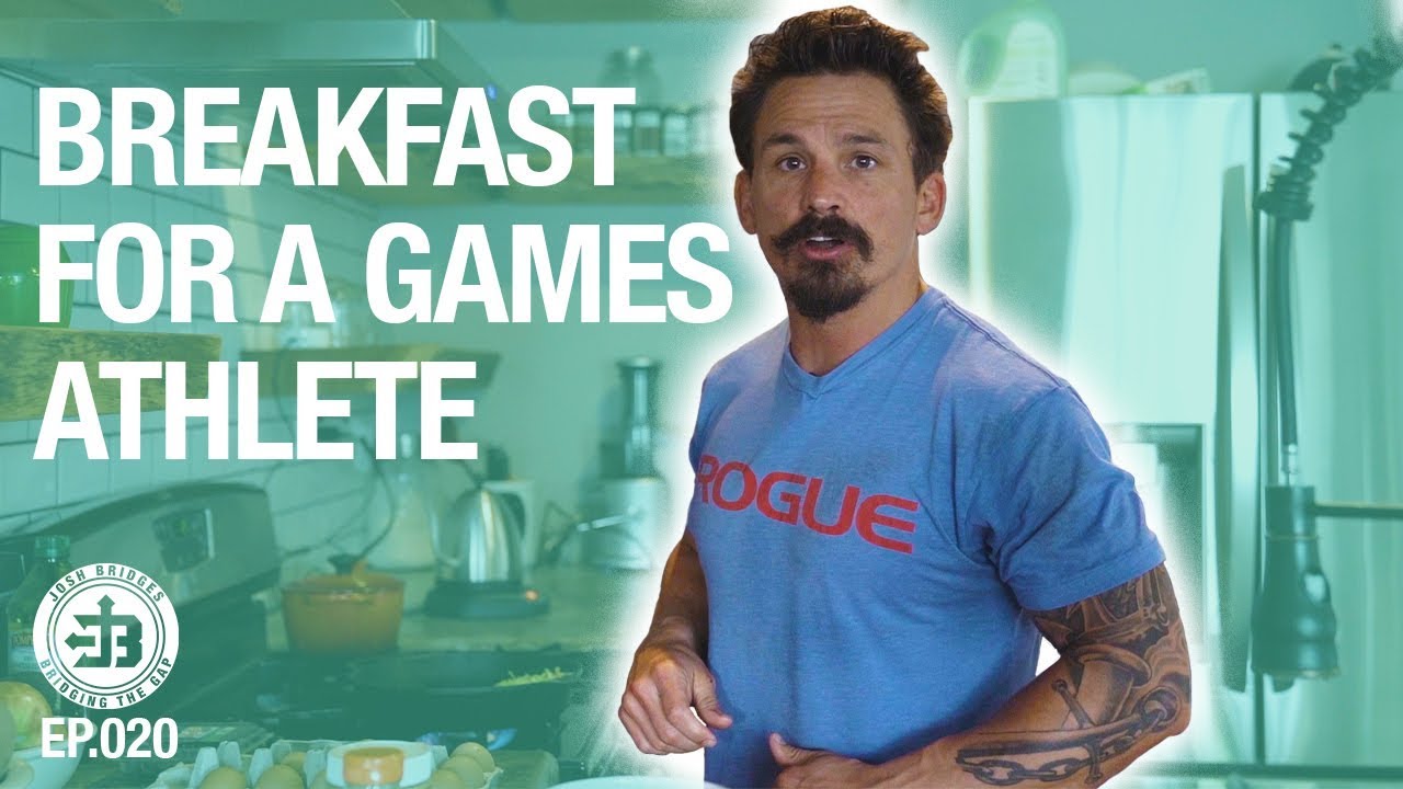 Breakfast for a Games Athlete | Bridging the Gap Ep.020