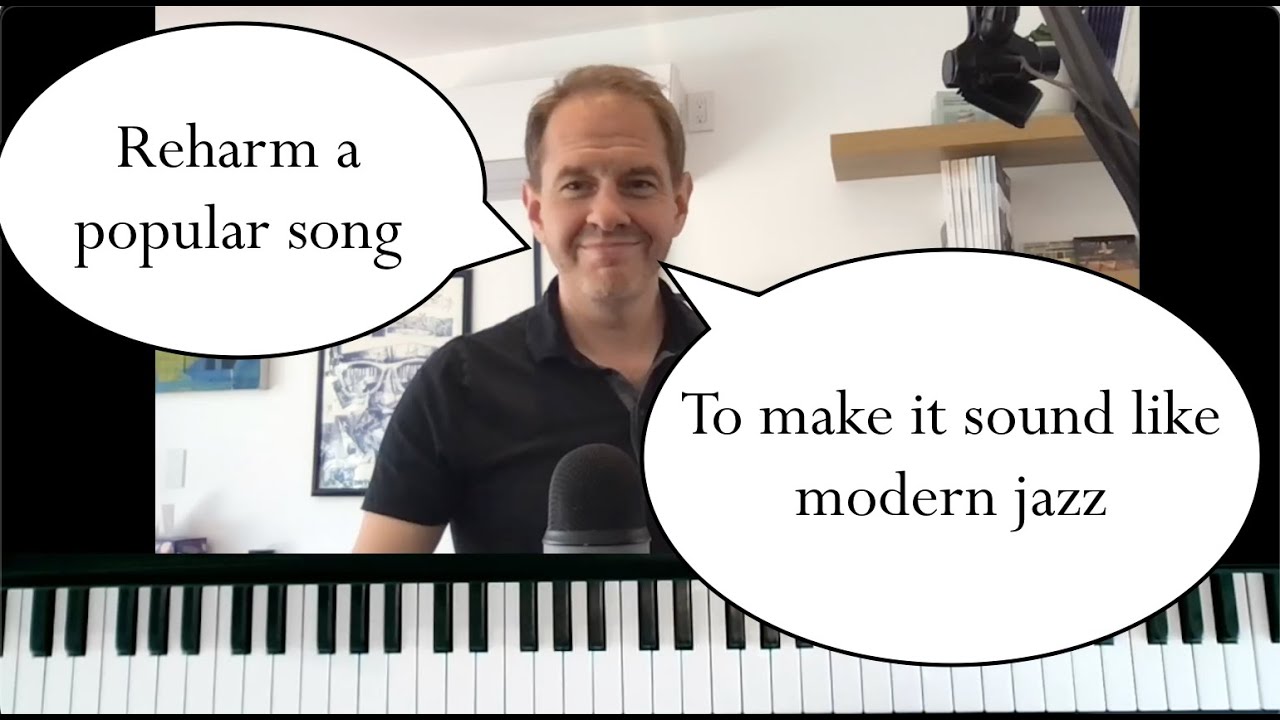 How to Reharmonize a Popular Song in a Jazz Style