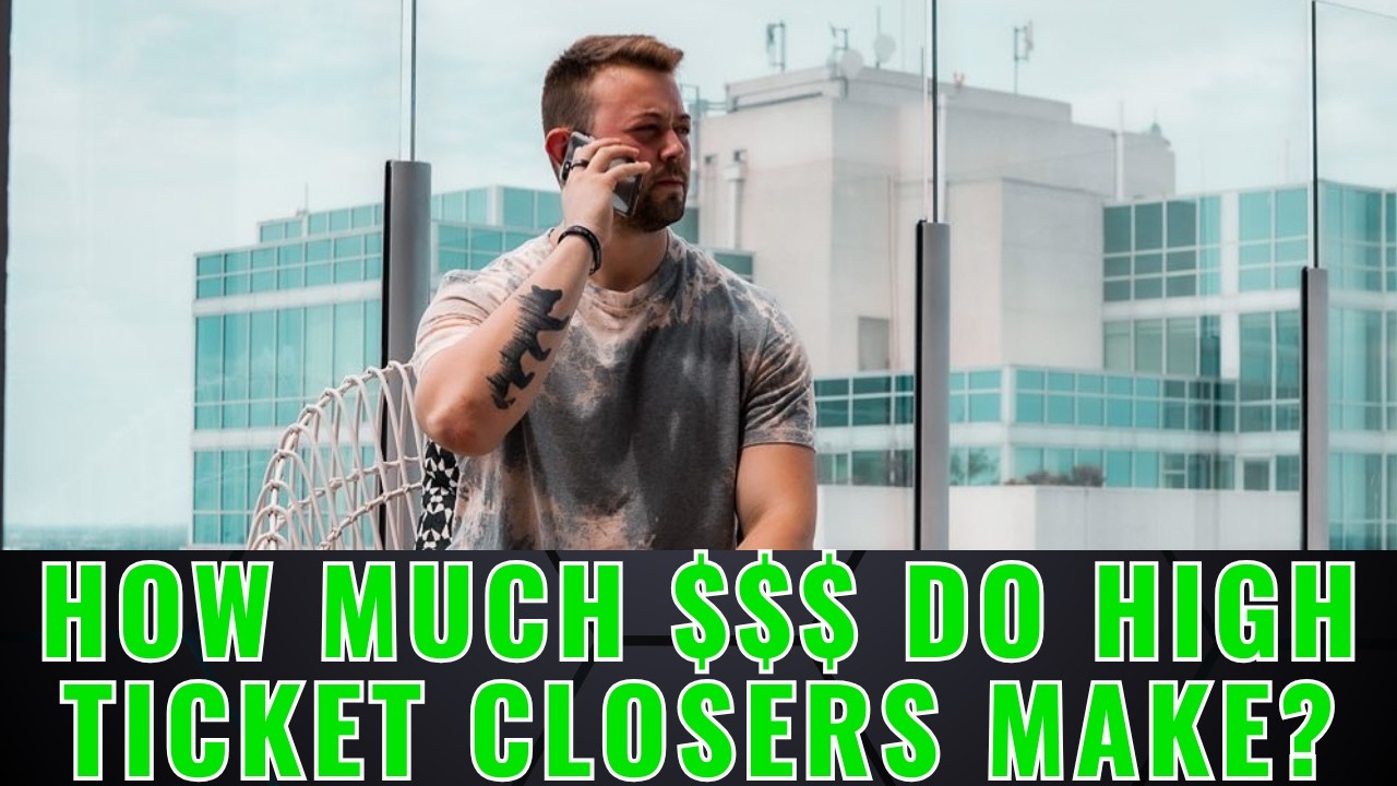 How Much Money Do High Ticket Closers Make?