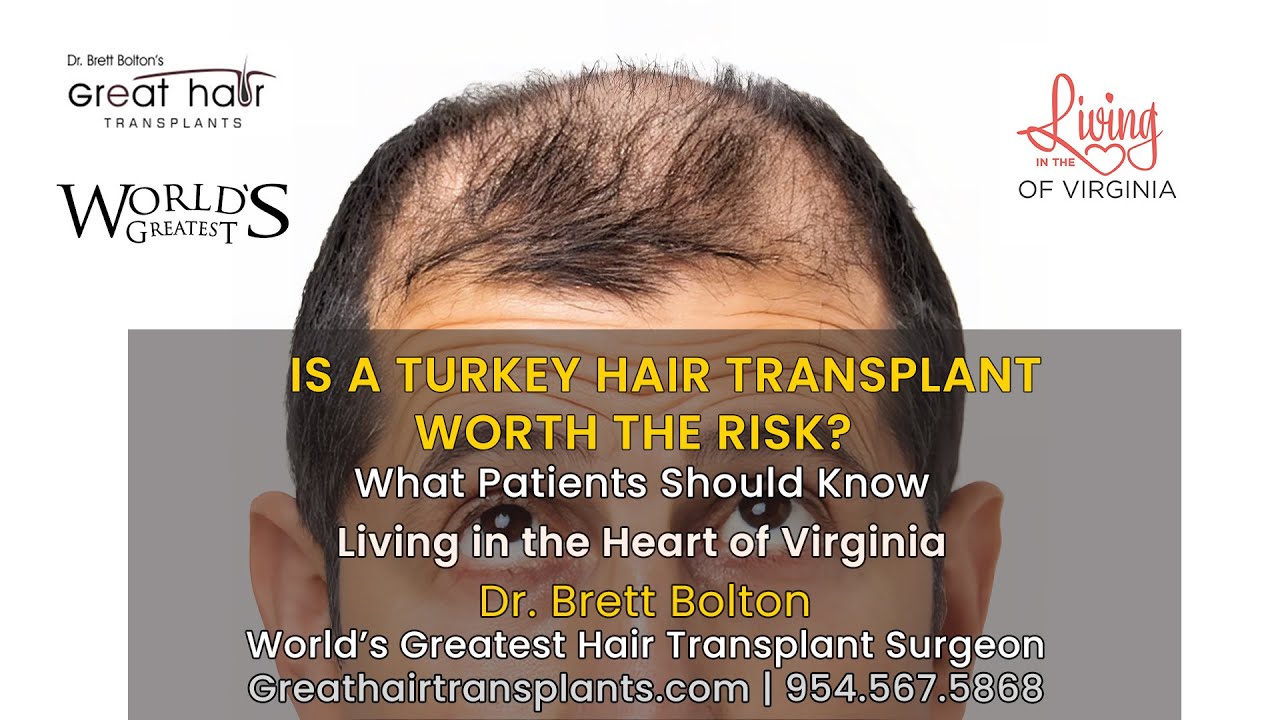 Hair Transplants Abroad  Is Turkey Really Worth the Risk  Expert Insight from Dr  Brett Bolton