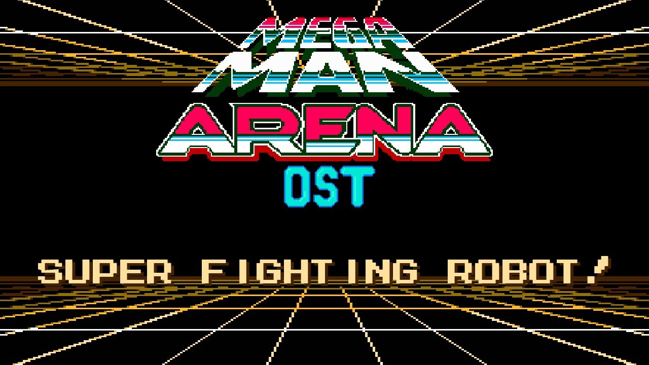 Super-Fighting Robot! - Mega Man Arena OST