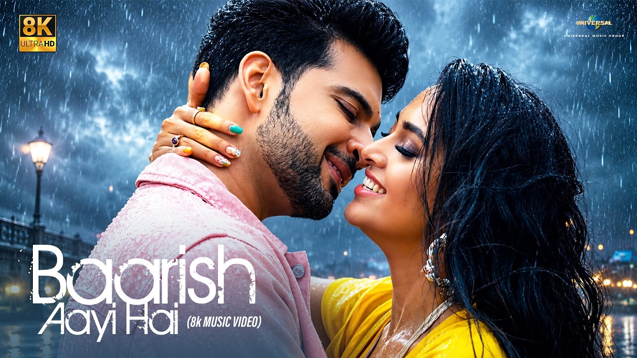 Baarish Aayi Hai (8K/4K Video) Karan Kundra & Tejasswi Prakash | Stebin B & Shreya G | Javed-Mohsin