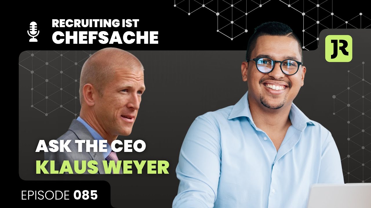 085 - Ask the CEO mit Klaus Weyer - Wie ein Familienunternehmen den Recruiting-Wandel meistert