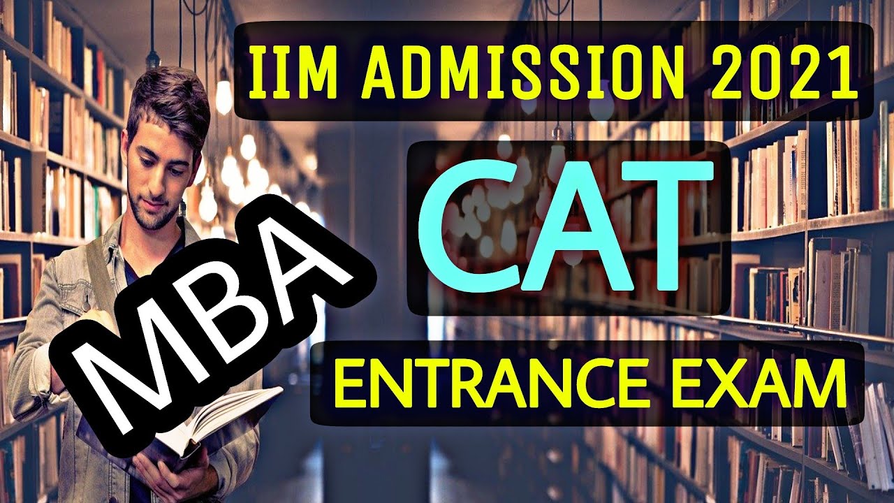 CAT 2021 Complete information in Hindi | MBA Entrance 2021 | IIM Admission Process in Hindi |