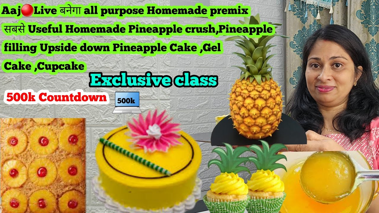Aaj🔴LIVE sikhenge Homemade Premix,Pineapple Crush,UpsideDown Pineapple Cake,Gel Cake,CupCake