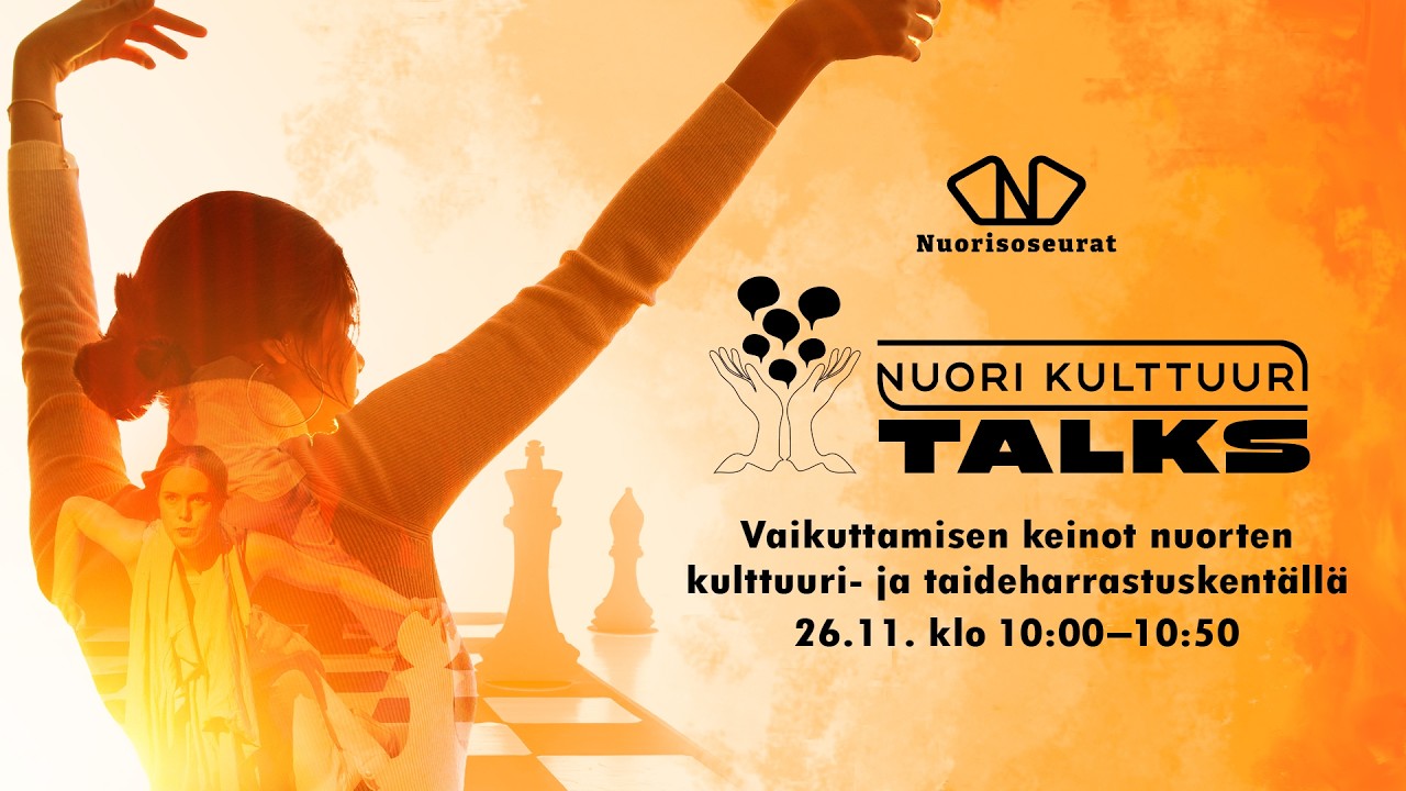 Nuori Kulttuuri Talks: vaikuttamisen keinot nuorten taide- ja kulttuuriharrastamiskentällä