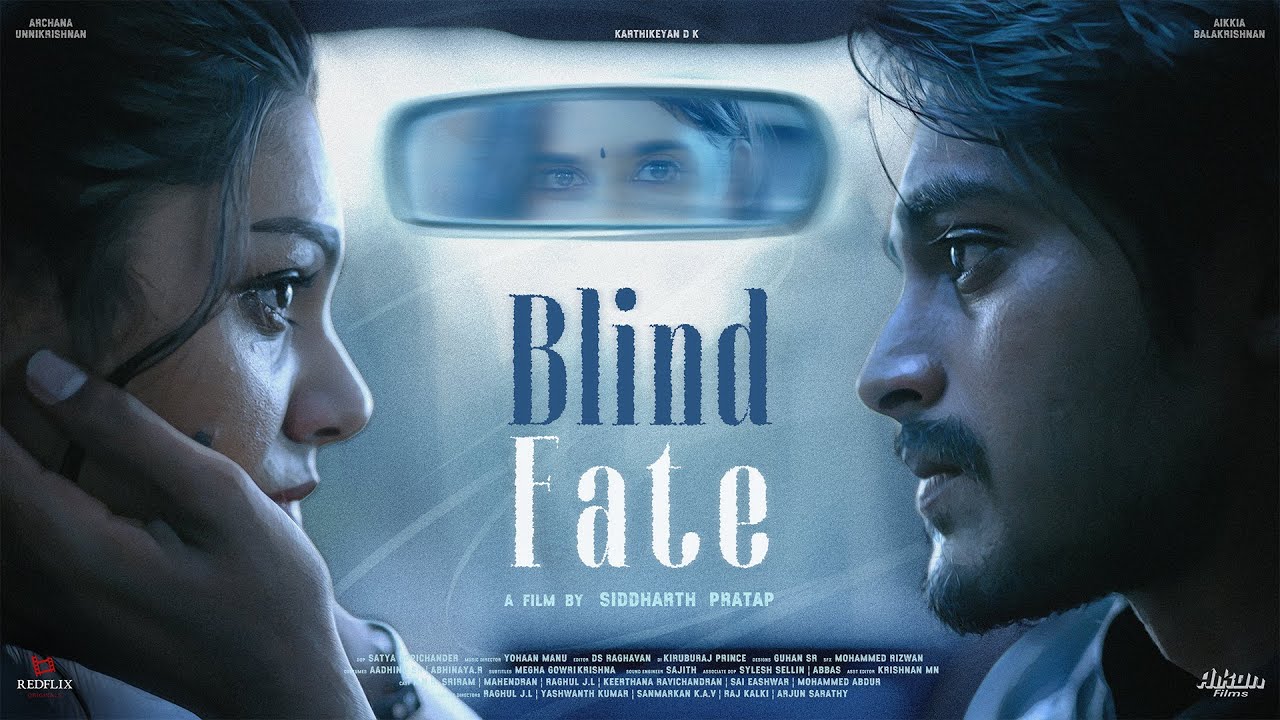 BLIND FATE | Tamil short film | Love Drama | Karthikeyan DK | Archana | Aikkia | Siddharth Pratap